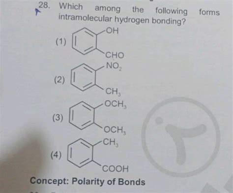 28 Which Among The Following Forms Intramolecular Hydrogen Bonding O Cc