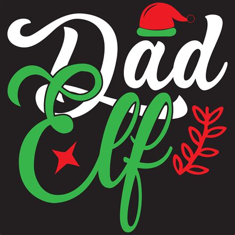 dad elf t shirt design 5416415 Vector Art at Vecteezy