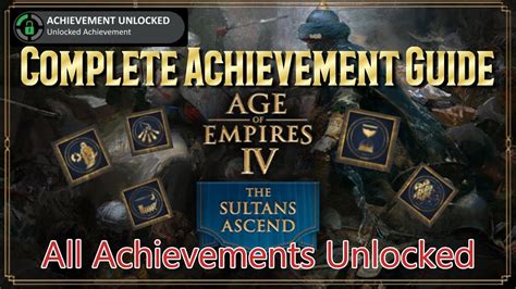 Age Of Empires IV The Sultan S Ascend Ultimate Achievement Guide