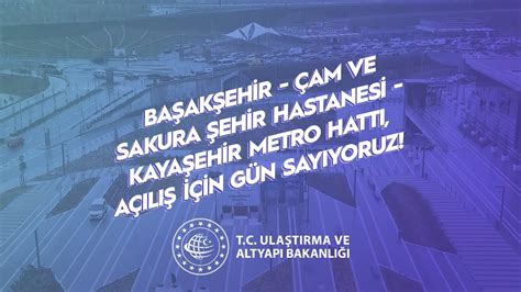 Başakşehir Çam ve Sakura Şehir Hastanesi Kayaşehir Metro Hattı