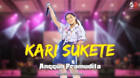 Anggun Pramudita Kari Sukete Samboyo Putro Official LIVE YouTube