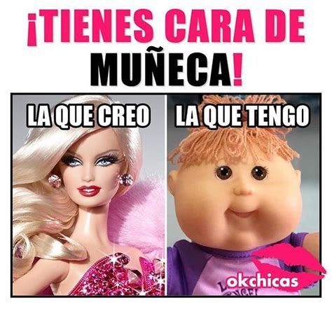 Yo Toda Casual Creyendo Que Soy Barbie Jajaja Memes Divertidos Meme