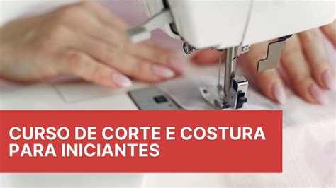 Curso De Corte E Costura Para Iniciantes YouTube