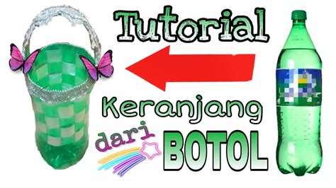 Tutorial Membuat Keranjang Dari Botol Bekas Easy Diy Youtube