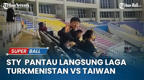 Pelatih Timnas U 23 Indonesia Shin Tae Yong Pantau Langsung Laga