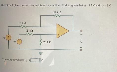 Solved The Circuit Given Below Is For A Difference