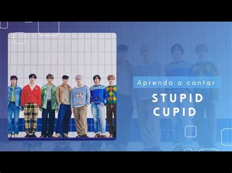 Stupid Cupid Nct Dream Letra F Cil Youtube