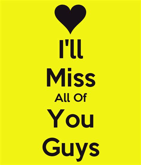 I Ll Miss All Of You Guys Poster Mostafa Keep Calm O Matic