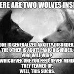 You Have Two Wolves Meme Generator Imgflip