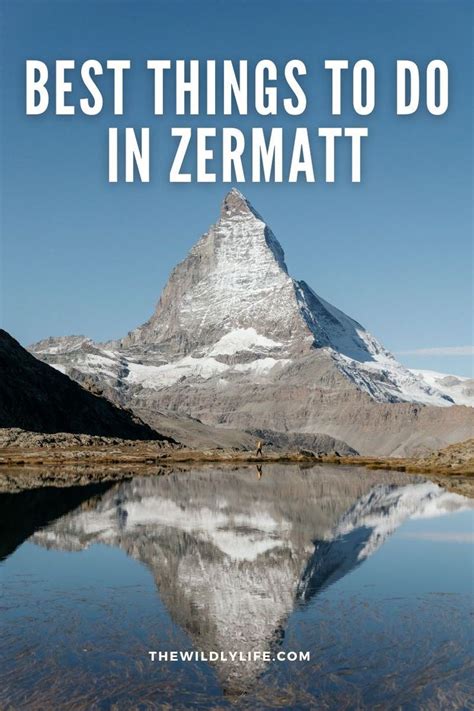 Best Things To Do In Zermatt Switzerland Thewildlylife In