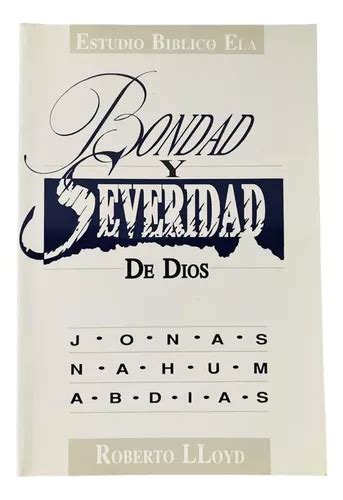 Bondad Y Severidad De Dios Estudio Biblico Ela MercadoLibre