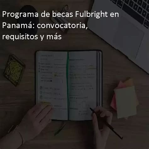 Programa de becas Fulbright en Panamá convocatoria 2024