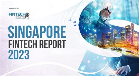 Fintech Singapore Report 2023 Fintech Singapore