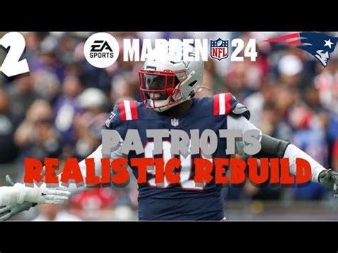 Madden New England Patriots Realistic Rebuild Part Youtube