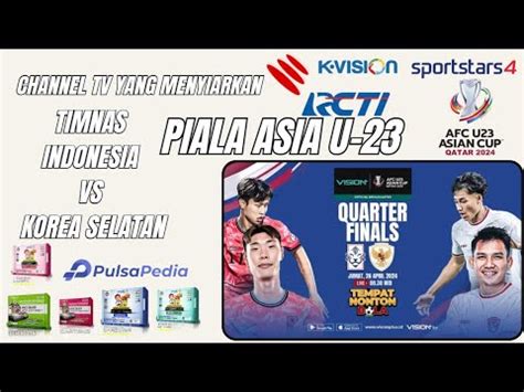 Channel TV Yang Bisa Menyaksikan Piala Asia U23 2024 Quartal Finals