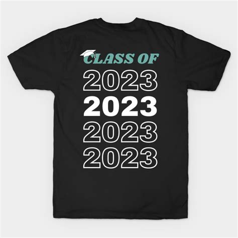 Class of 2023 - Class Of 2023 Graduation - T-Shirt | TeePublic