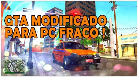 COMO BAIXAR E INSTALAR O GTA MODIFICADO PARA PC FRACO YouTube