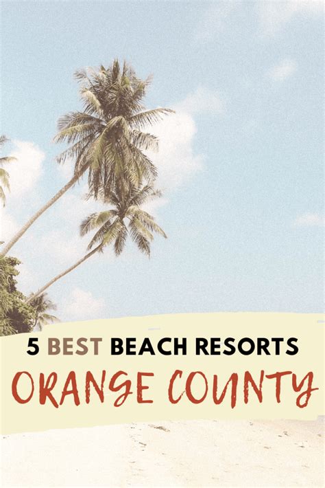 5 Best Hotels By The Beach In Orange County - The Wandering Girl