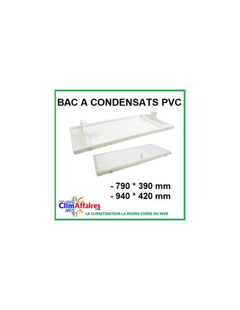 Bac Condensats En Pvc Tailles