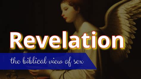 Sex The Biblical View Revelation Youtube