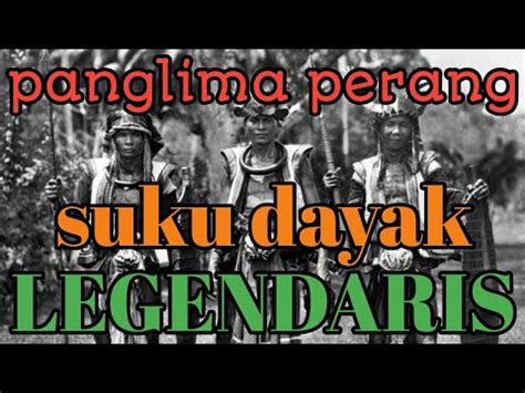 Panglima Burung Panglima Perang Suku Dayak LEGENDARIS YouTube