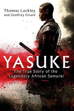 Libro Yasuke The True Story Of The Legendary African Samurai De Thomas