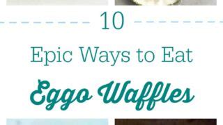 10 Epic Ways To Eat Eggo Waffles | Cutefetti