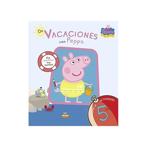 De vacaciones con Peppa 5 años Peppa Pig Cuaderno de actividades