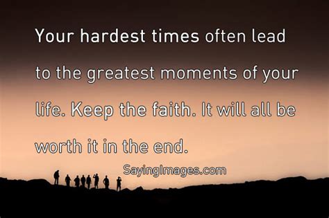 Your Hardest Times Often Lead To The Greatest Moments Of Your Life