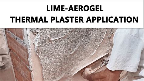 Termorasante Aerogel Lime Thermal Plaster Application YouTube