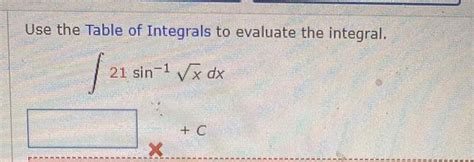 [answered] Use The Table Of Integrals To Evaluate The Integral 1 21 Sin