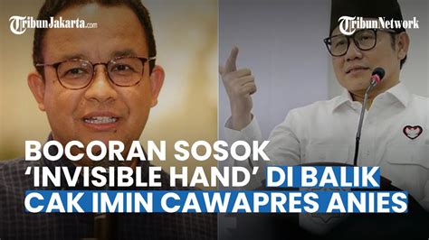 Sosok Invisible Hand Di Balik Cak Imin Jadi Cawapres Anies Pihak