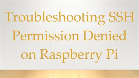 Troubleshooting Ssh Permission Denied On Raspberry Pi Youtube