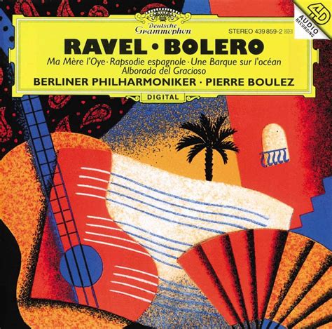 Ravel: Bolero - Berliner Philharmoniker, Pierre Boulez