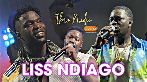 LISS NDIAGO EXPLOSE LA SOIREE DE IBRO NADIO DU JAMAIS VU YouTube