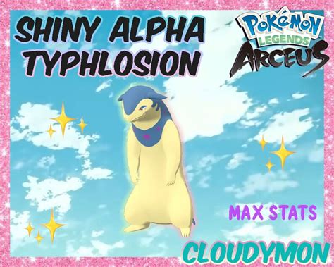 Pokemon Legends Arceus Shiny Alpha Typhlosion Max Effort Etsy