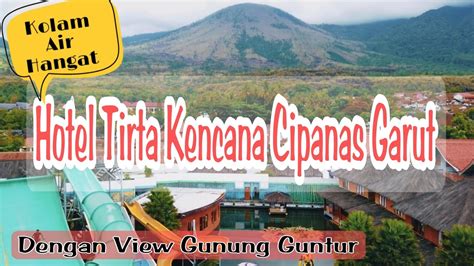 Review Hotel Tirta Kencana Cipanas Garut Kolam Air Hangat Di Musim