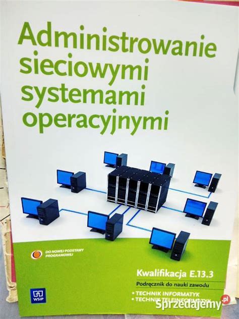 Administrowanie Sieciowymi Systemami Administracyjnymi Okazy Warszawa