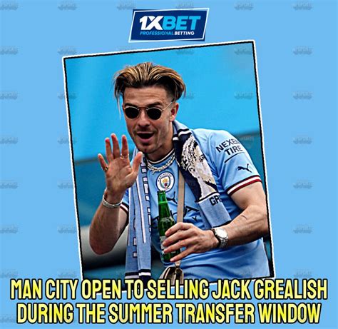 Manchester City To Sell Jack Grealish This Summer Nepal Sports