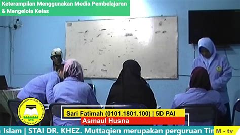 Praktikum Peer Teaching Tahap Stai Dr Khez Muttaqien Sesi Youtube