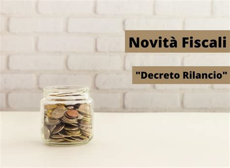 Decreto Rilancio Le Novit Fiscali Per La Ripartenza