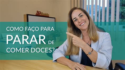 Como faço para parar de comer doces YouTube