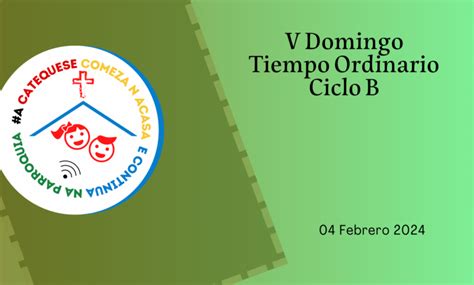 Ccnc V Domingo Del Tiempo Ordinario Ciclo B Catequesis De Galicia