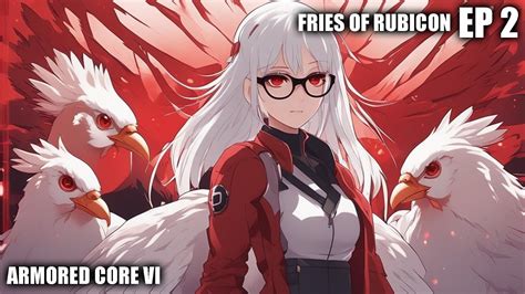 Fries Of Rubicon Episode Armored Core Vi Youtube