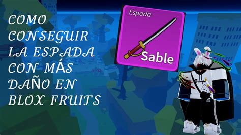 Como Conseguir La Espada Con Mas Da O En Blox Fruits Youtube