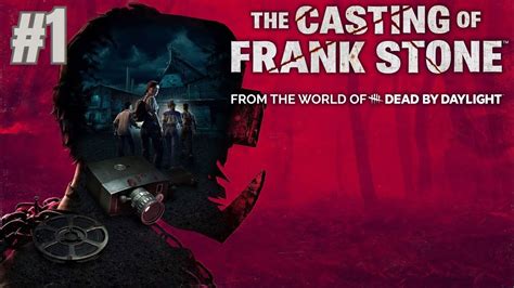 The Dead By Daylight Movie The Casting Of Frank Stone Part 1 Youtube