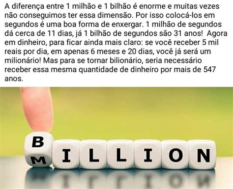 A Diferença Entre 1 Milhão E 1 Bilhão é Enorme E Muitas Vezes Não