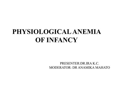 Physiological Anemia Of Infancy Ppt