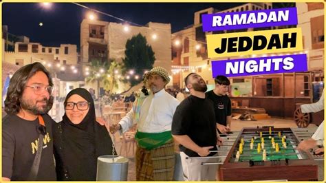 TRADITIONAL Ramadan Nights In OLD JEDDAH UNIQUE Experience Ramadan