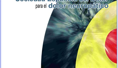 Tratamiento Del Dolor Neurop Tico Recomendaciones De La Sociedad